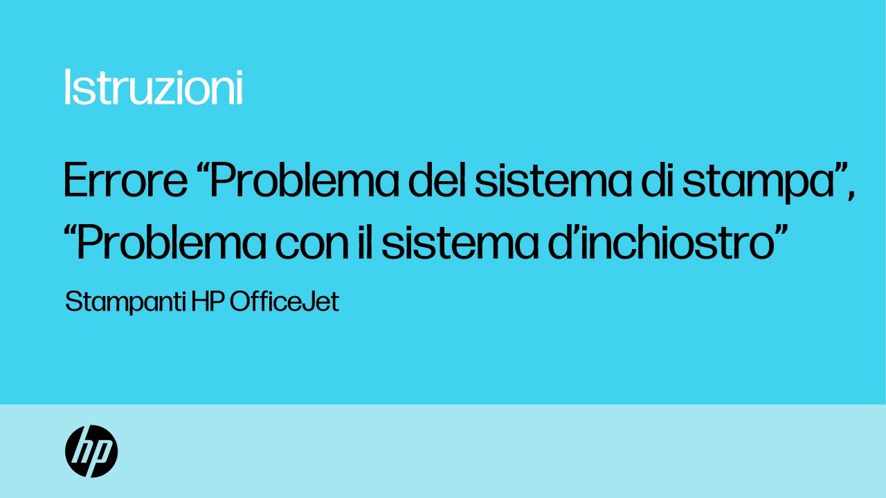Risolvere err. “Probl. sistema stampa”, “Probl. sistema inch.” | Stampanti HP OfficeJet | HP Support