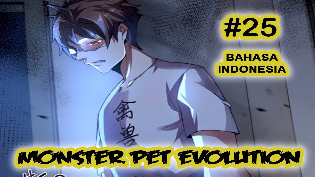 Monster Pet ch 25 [Indonesia]