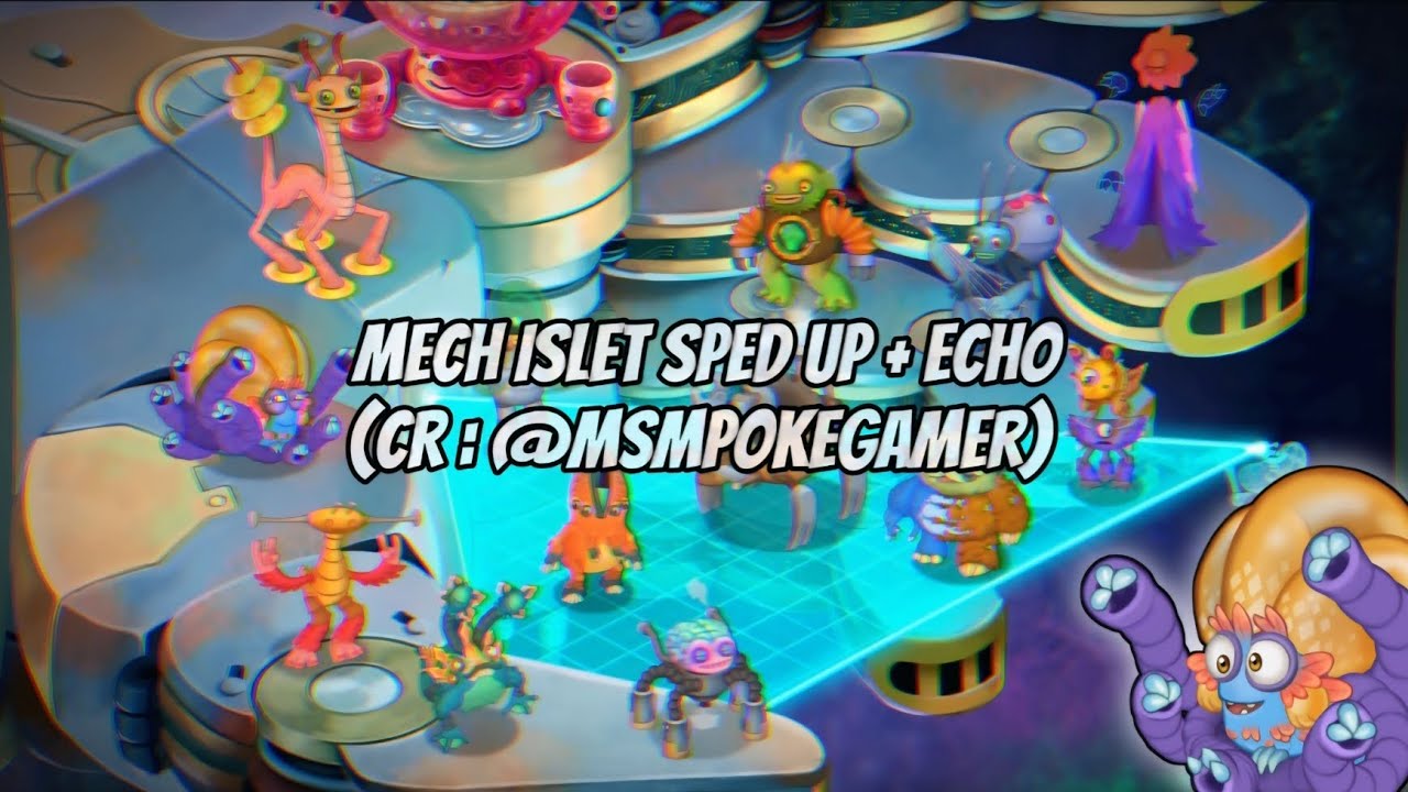 Mech Islet Sped Up + Echo - My Singing Monsters