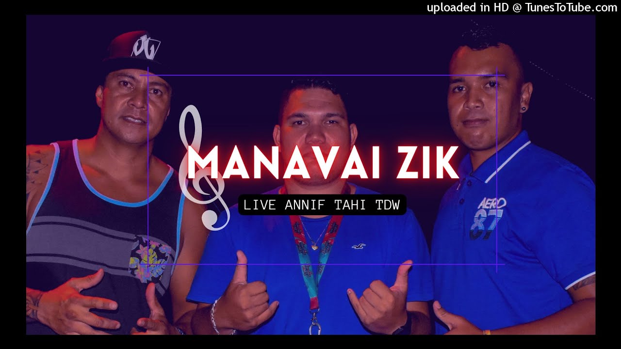 MANAVAI ZIK LIVE ANNIF TAHI TDW - 03 HULA (MUTO'I)