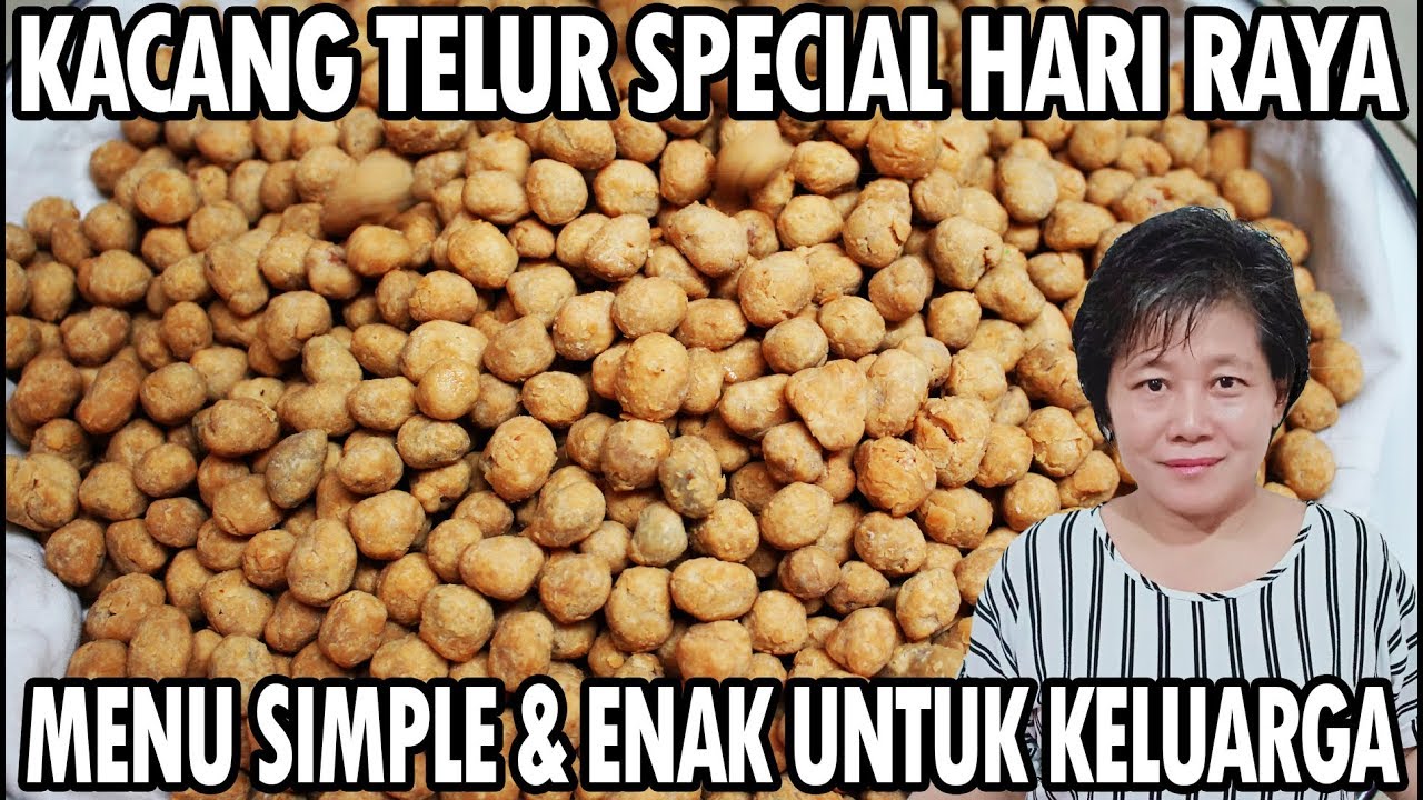 KACANG TELUR RENYAH COCOK UNTUK CEMILAN SAAT LEBARAN BERSAMA KELUARGA