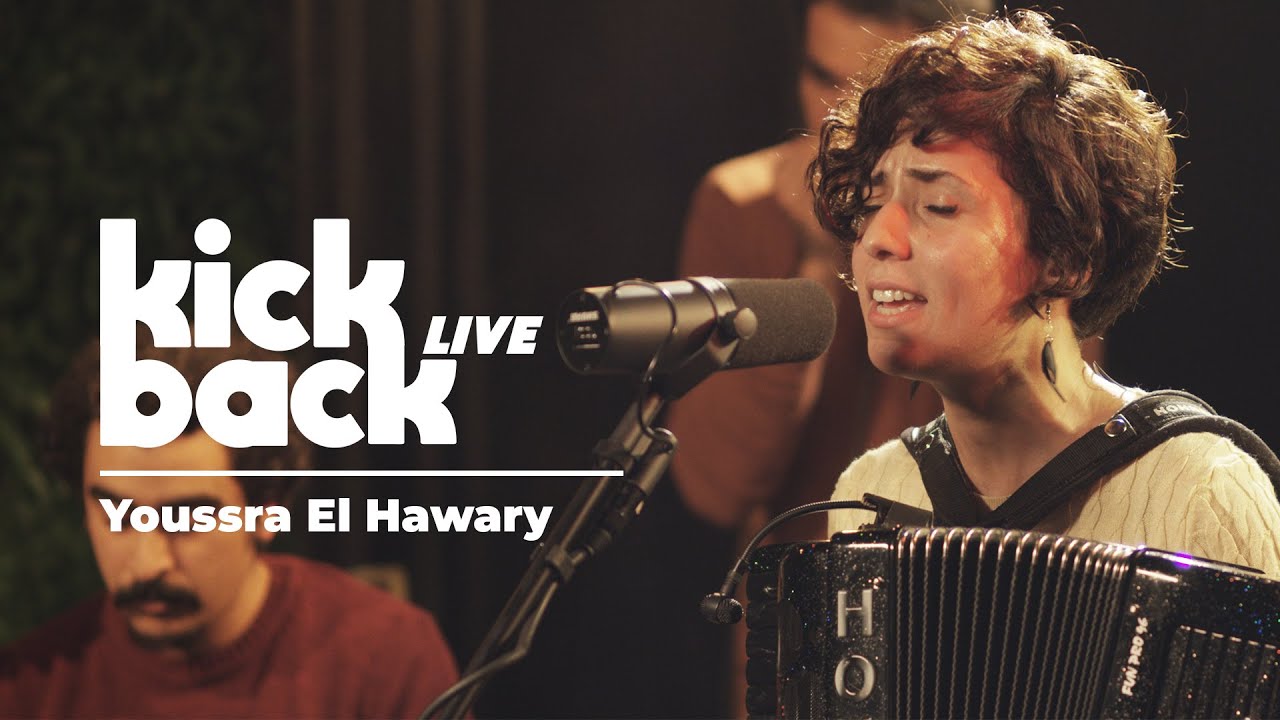Youssra El Hawary: Kickback Live (Live Session)