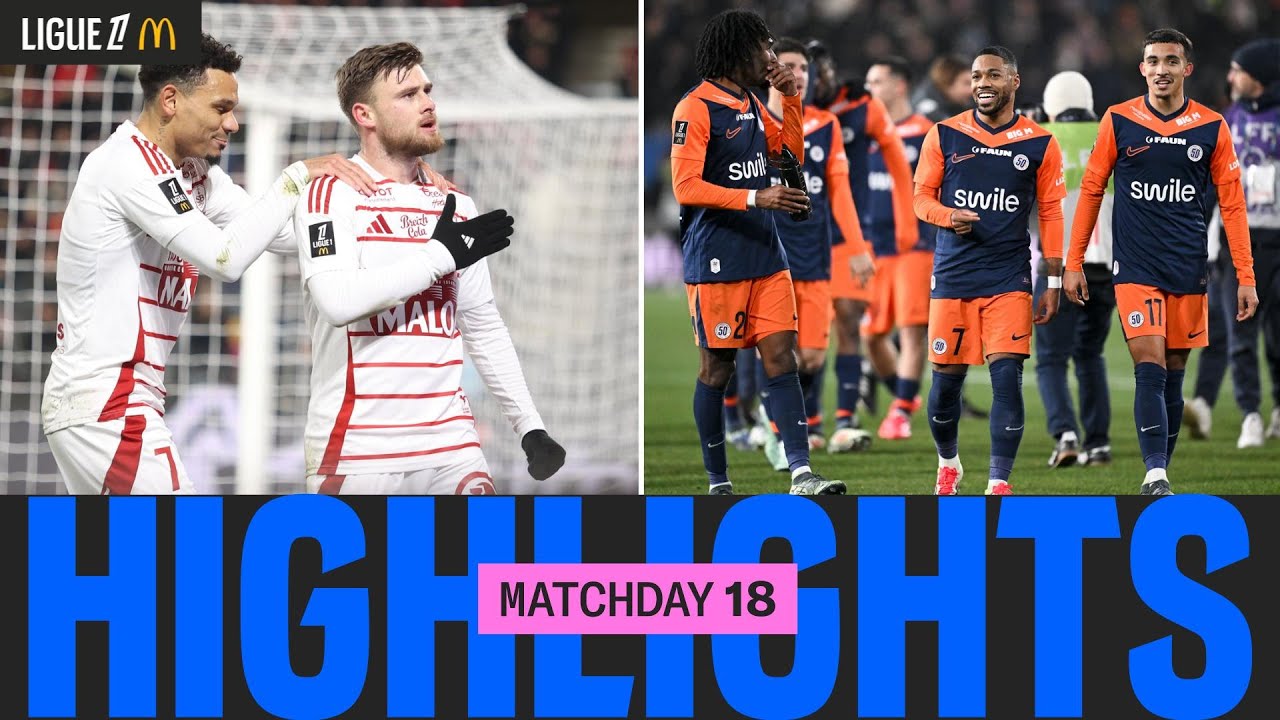 R&eacute;sum&eacute; 18&egrave;me journ&eacute;e | Ligue 1 McDonald's 24/25