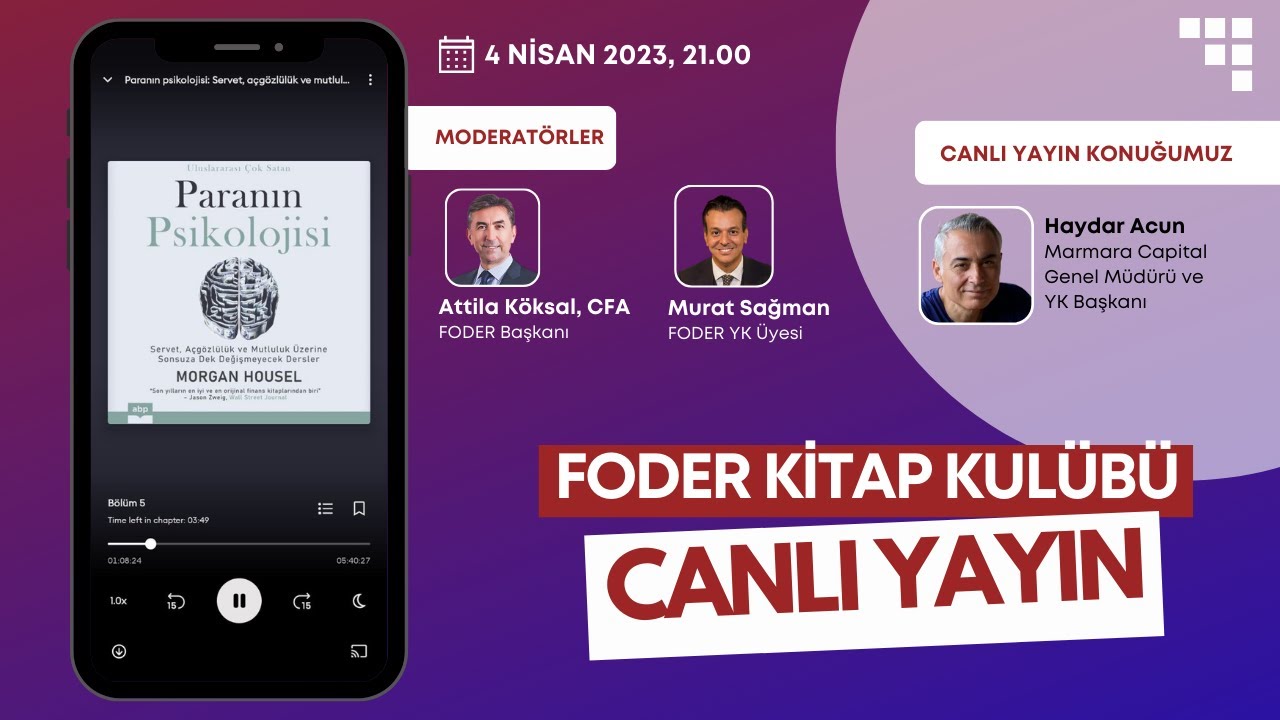 FODER Kitap Kulübü Nisan 2023: Paranın Psikolojisi, Haydar Acun, Attila Köksal, Murat Sağman
