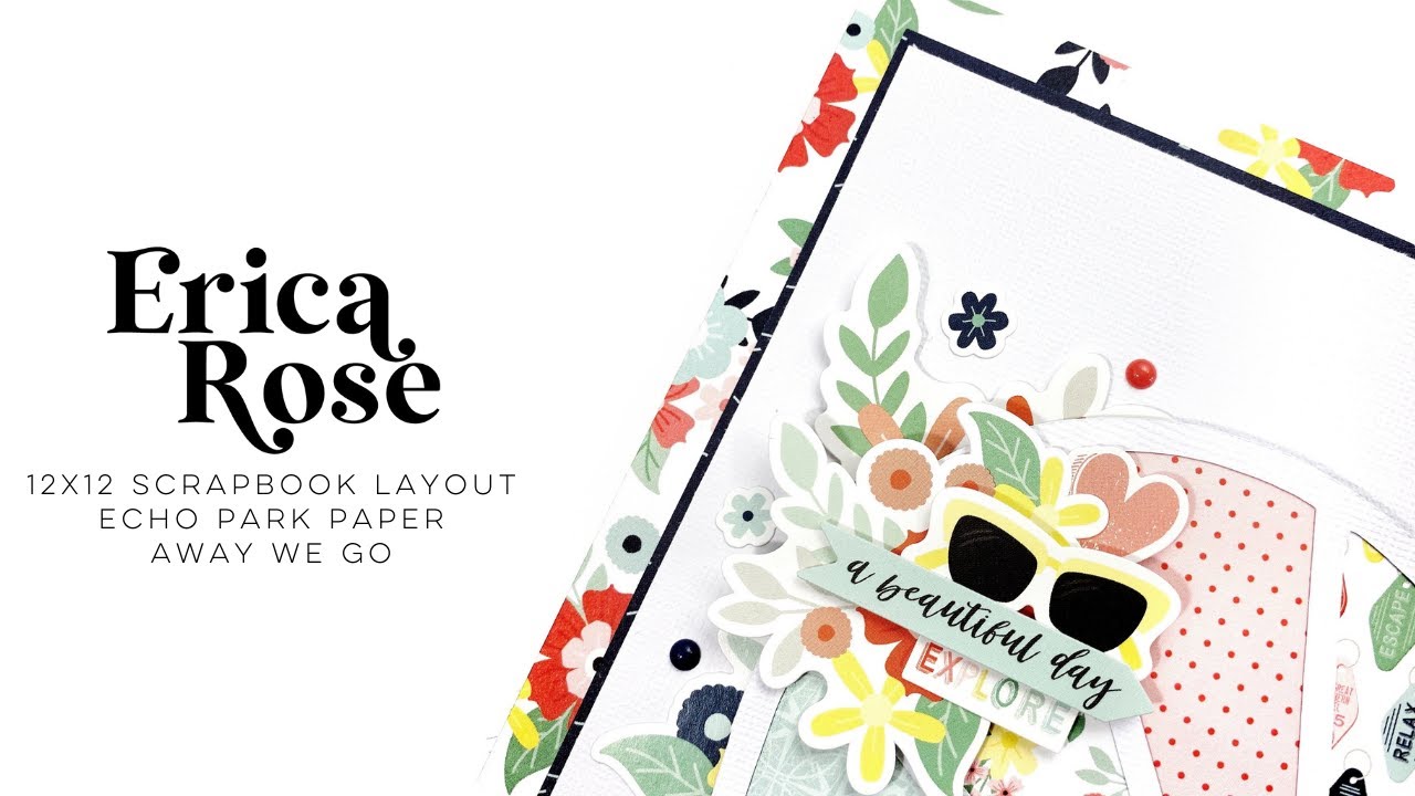 12x12 Scrapbook Layout | Echo Park Paper Away We Go