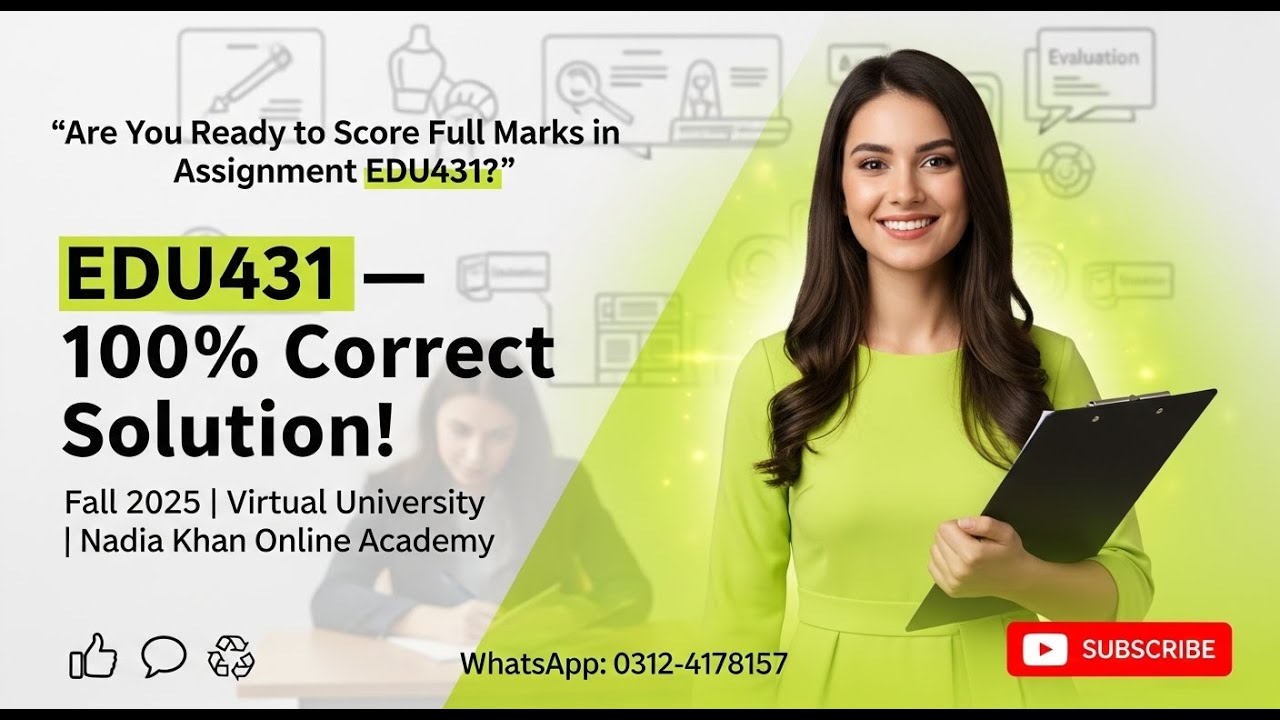 edu431 assignment 1 Solution Fall 2025 by Nadia Khan Online Academy
