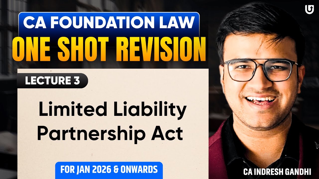 Limited Liability Partnership Act 2008 CA Foundation Law One shot Jan 26 & Onwards | Indresh Gandhi