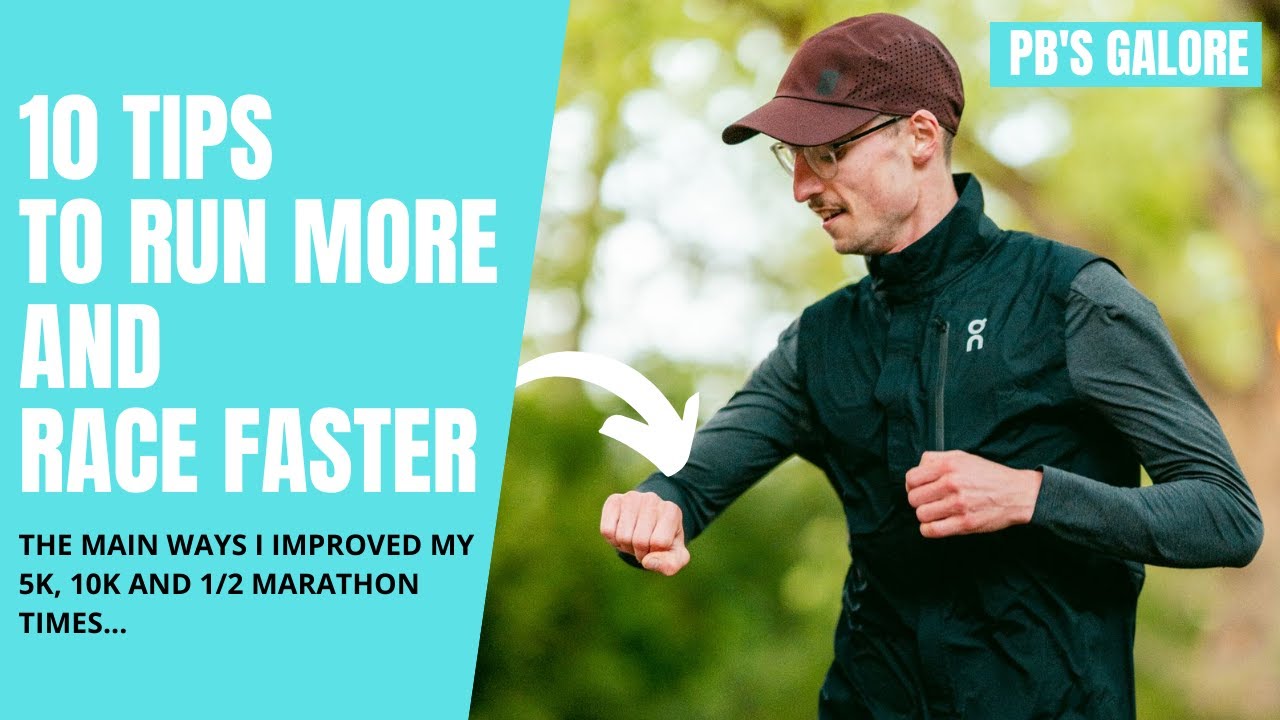 10 simple tips to RUN MORE and race FASTER