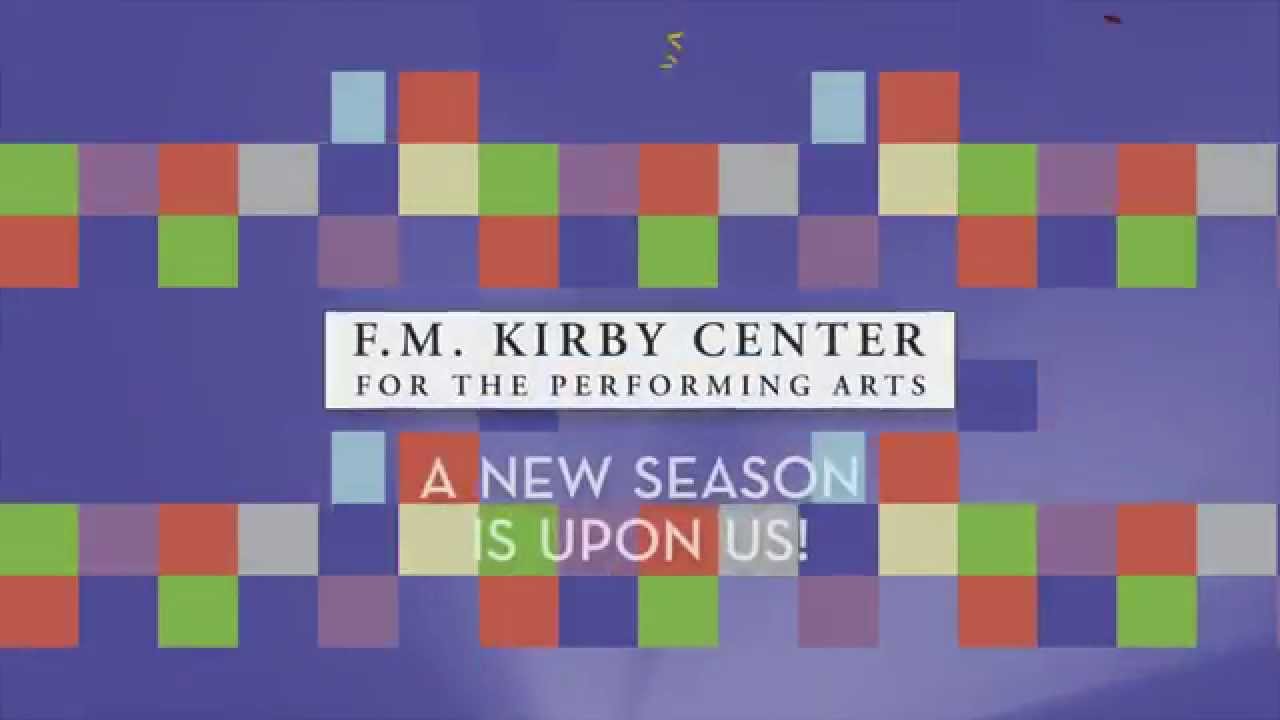 F.M. Kirby Center | 2014 New Season
