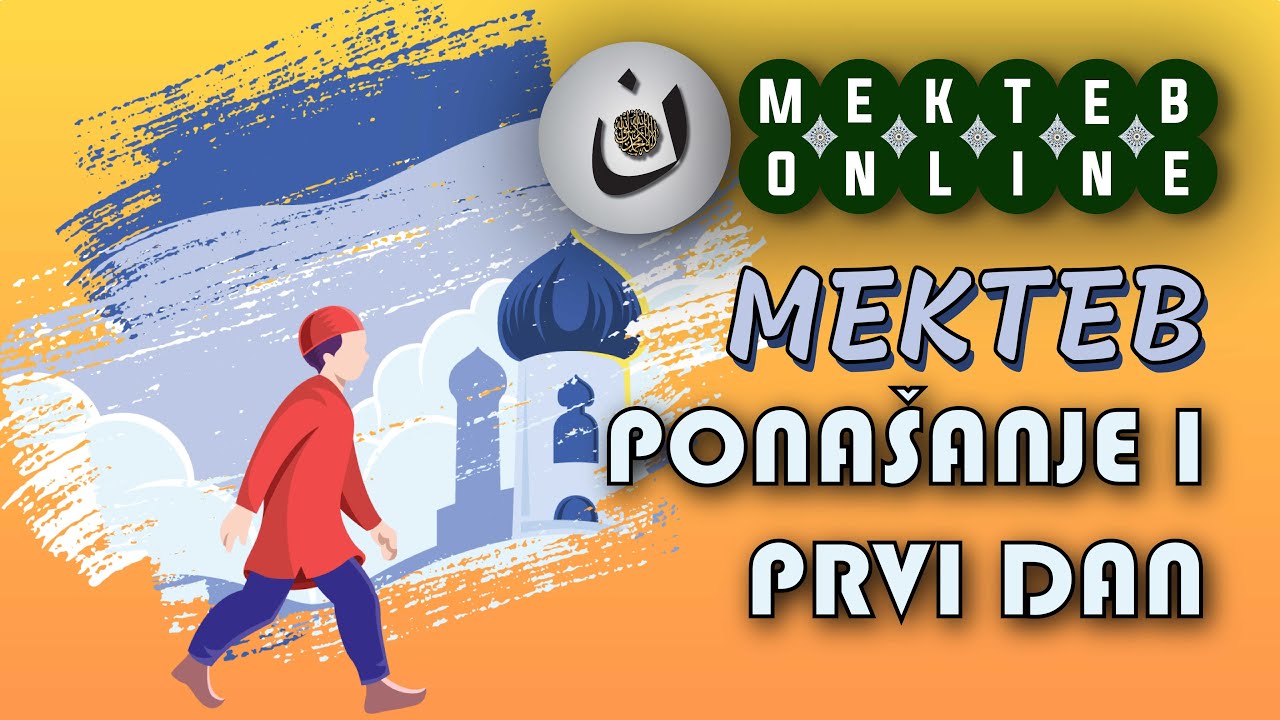 MEKTEB - Prvi dan i ponašanje 1. epizoda | 1. razred MEKTEB ONLINE