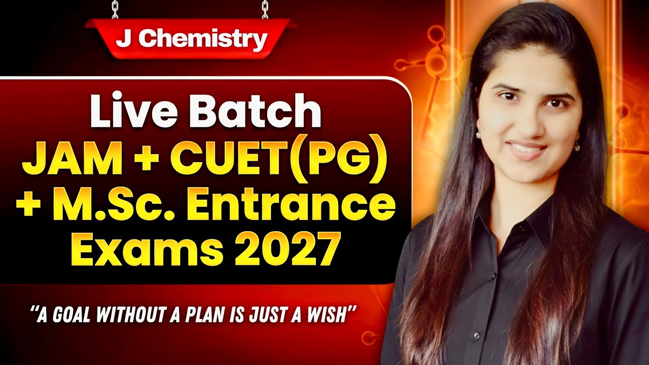 J Chemistry Live Class |JAM Chemistry Preparation|J Chemistry IIT JAM courses|IIT JAM 2027|CUET 2027
