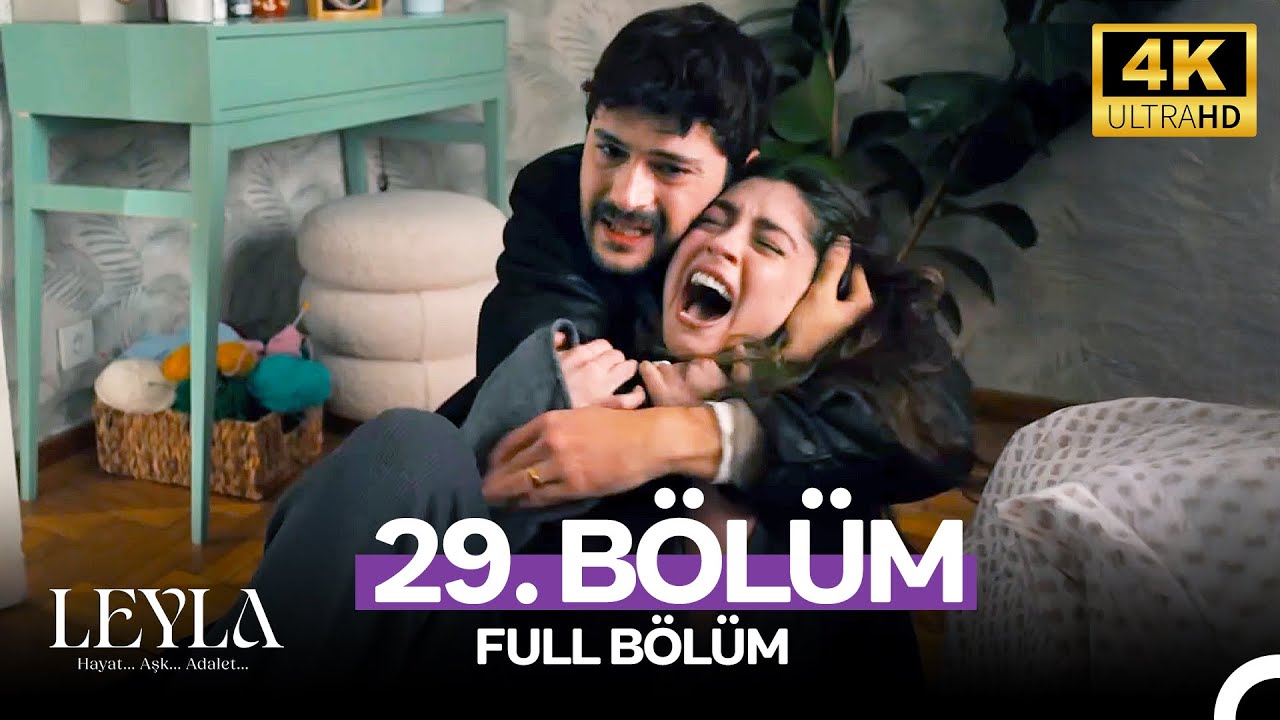 Leyla: Hayat…Aşk…Adalet... 29. Bölüm - 4K