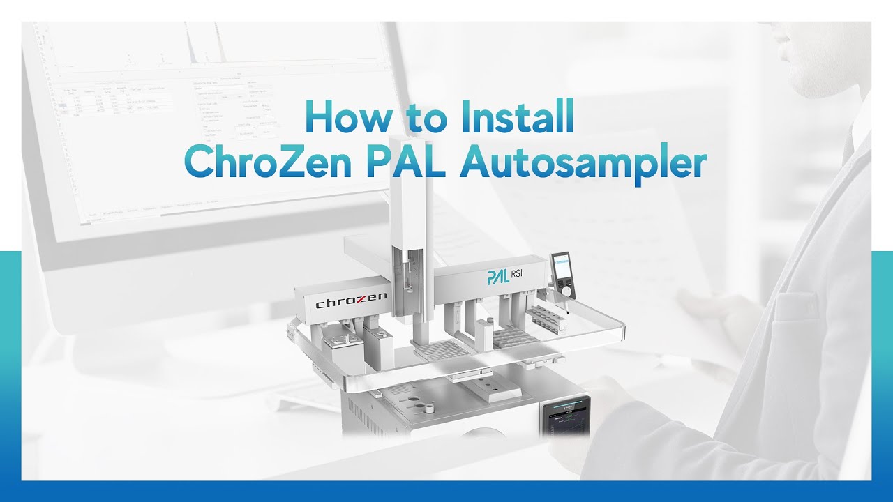 Installation Guide of ChroZen PAL RSI Autosampler