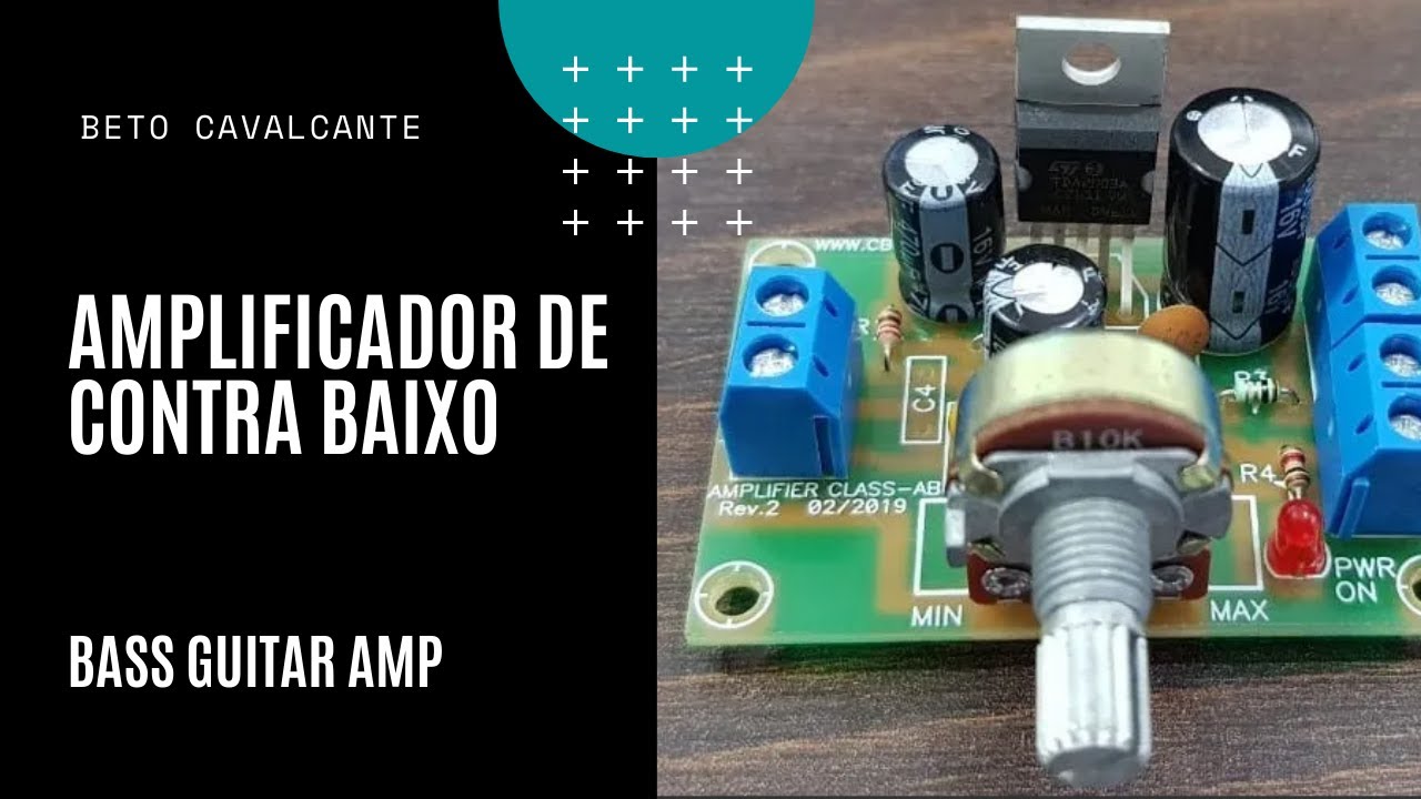 Projeto Amplificador de Contra Baixo - Parte 1 (Bass Guitar Amp)