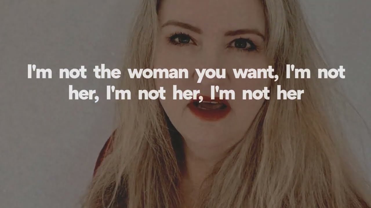 I'm Not the Woman You Want - Lyric Video