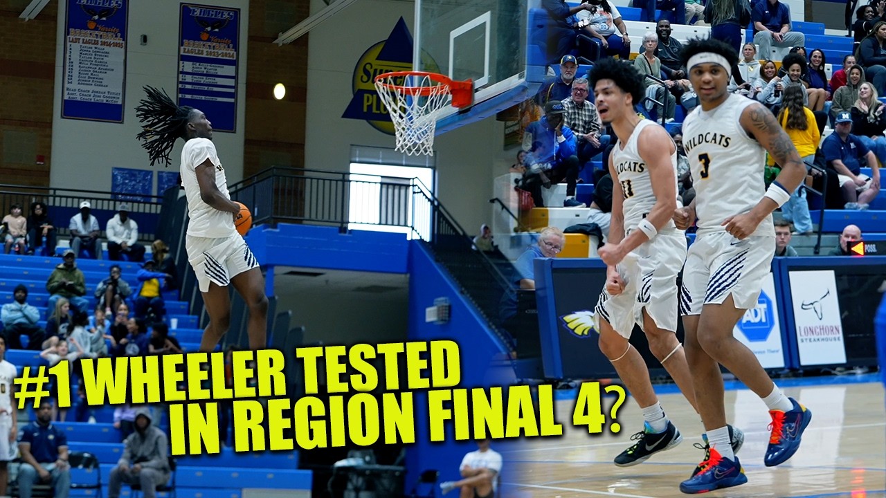 #1 Wheeler TESTED By Rivals In Region FIANL 4!? | WHEELER VS WALTON HIGHLIGHTS