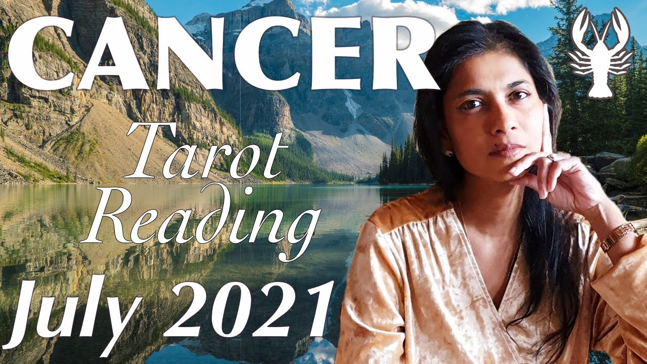 CANCER July 2021 Tarot reading