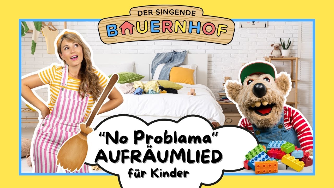 AUFRÄUMLIED für Kinder: No Problama 🧹 Kinderlieder zum Mitsingen | Der singende Bauernhof