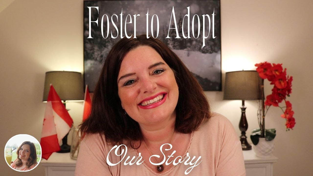 All About FOSTER TO ADOPT in Canada! / Realities & How to Become a Concurrent Foster Parent.