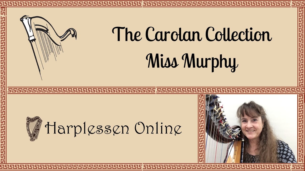 Miss Murphy - The Carolan Collection - Harpist en Componist Turlough O'Carolan