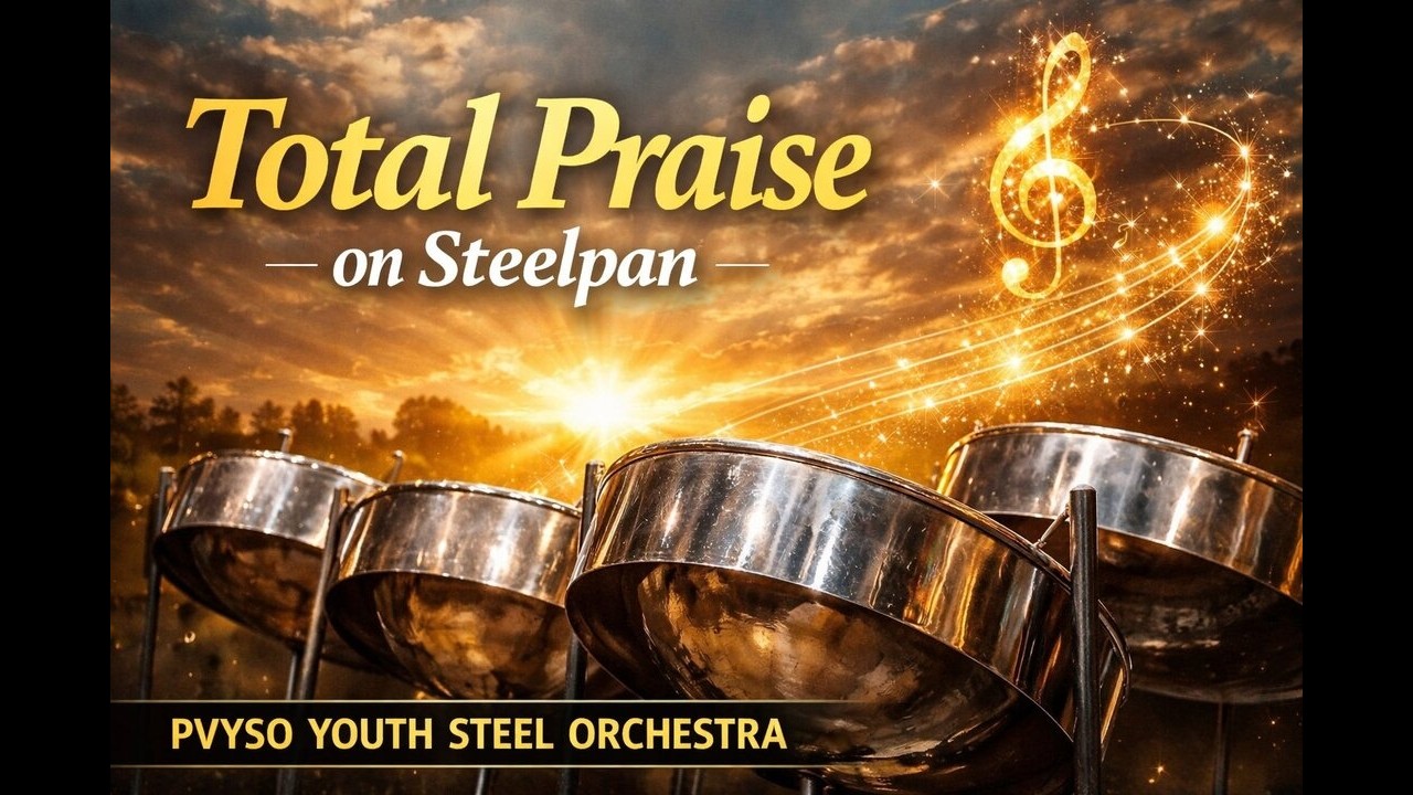 Total Praise on Steelpan | PVYSO Youth Gospel Performance
