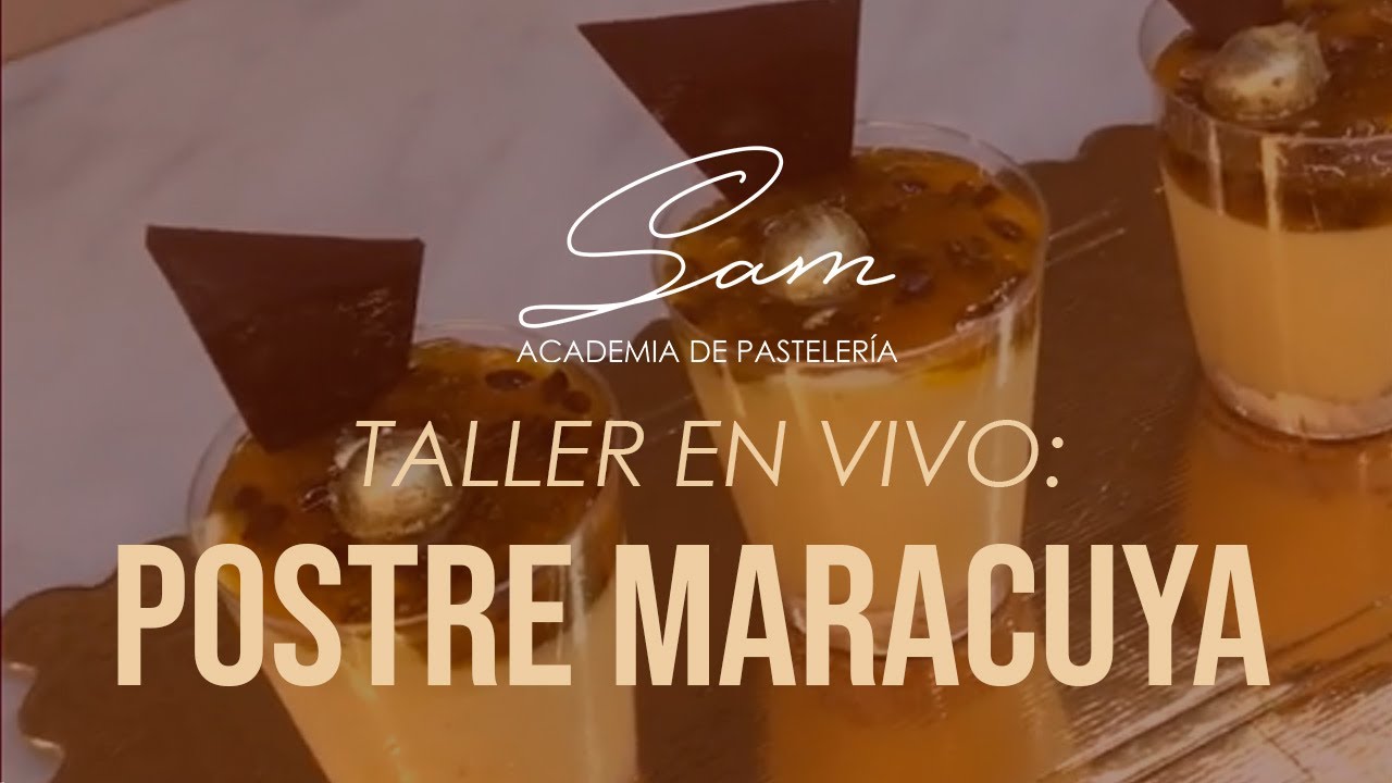 Taller en vivo - POSTRE DE MARACUYÁ | ¿cómo preparar postre de maracuyá-parchita?