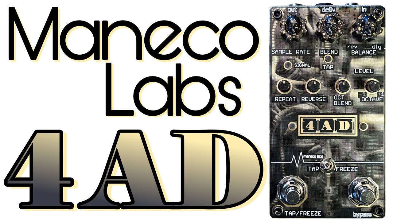 Maneco Labs 4AD - reverb / delay / pitch-shift / reverse / freeze
