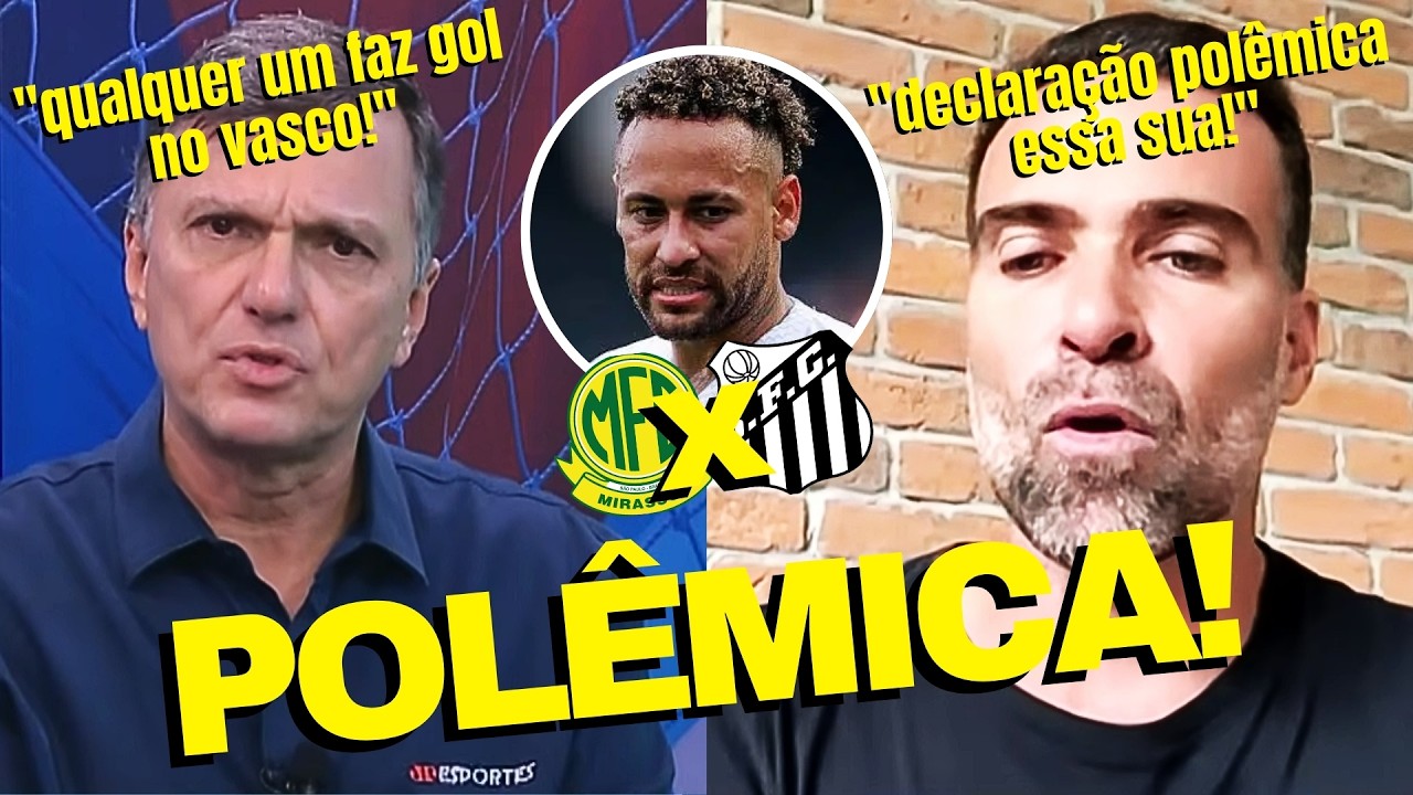 🔥 MAURO CEZAR DETONA! QUALQUER UM FAZ GOL NO O VASCO OS DOIS GOLS DE NEYMAR FOI NORMAL!