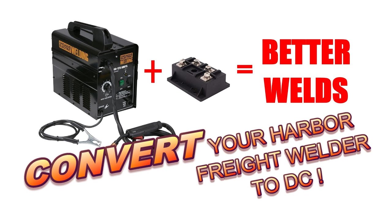 I Converted My Harbor Freight Chicago Electric Flux-Core Welder To DC With a 200-Amp Rectifier!