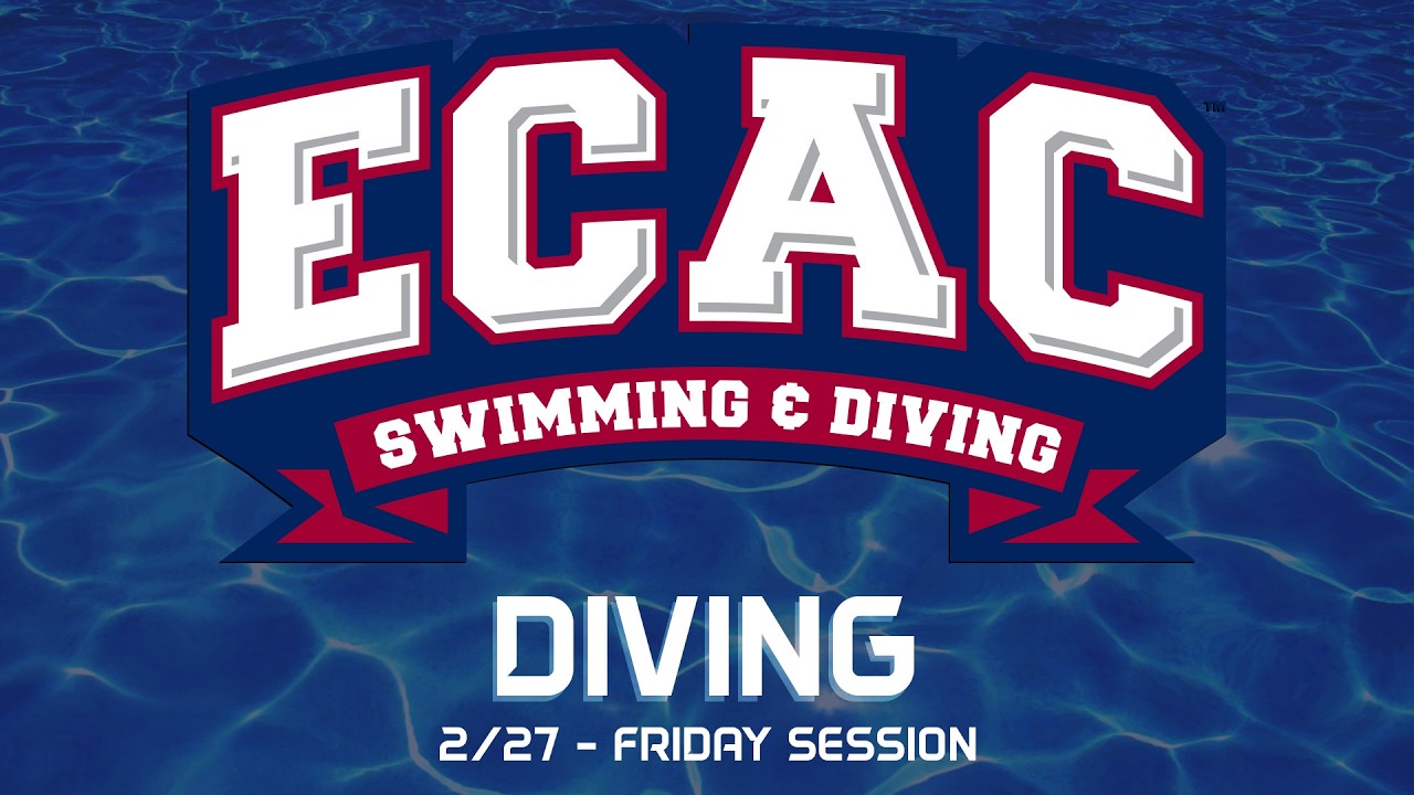 ECAC OPEN SWIMMING & DIVING CHAMPIONSHIPS (2/27/26 - Friday Diving Session)
