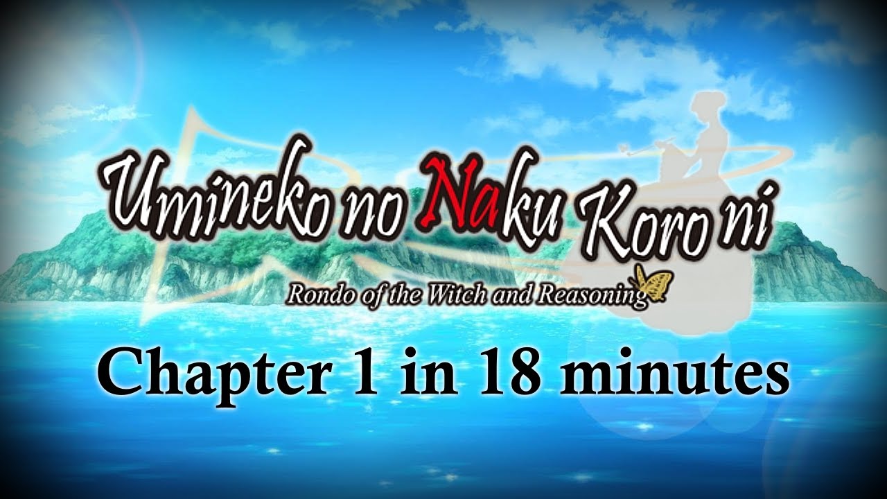 UMINEKO NO NAKU KORO NI - CHAPTER 1 IN 18 MINUTES