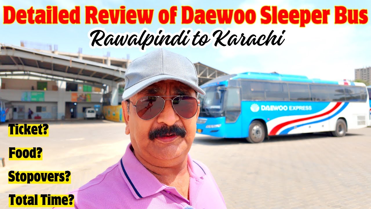 Daewoo Sleeper Bus | Detailed Review | Rawalpindi to Karachi | Very bad meal against ticket price