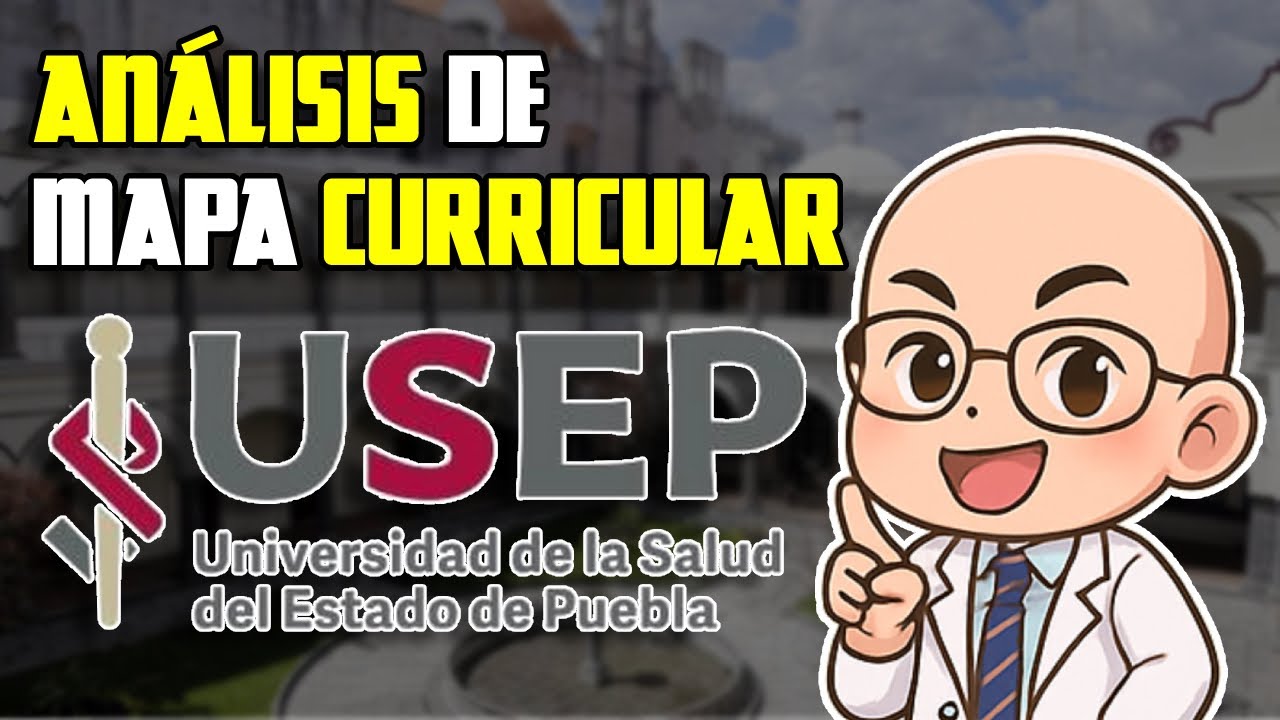 📚🔍 Análisis de mapa curricular USEP Puebla 🏫🩺
