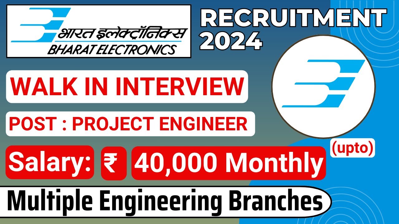 BEL Project Engineer Recruitment 2024 ( Hyderabad ) | Salary Rs 40,000 | Apply Now !