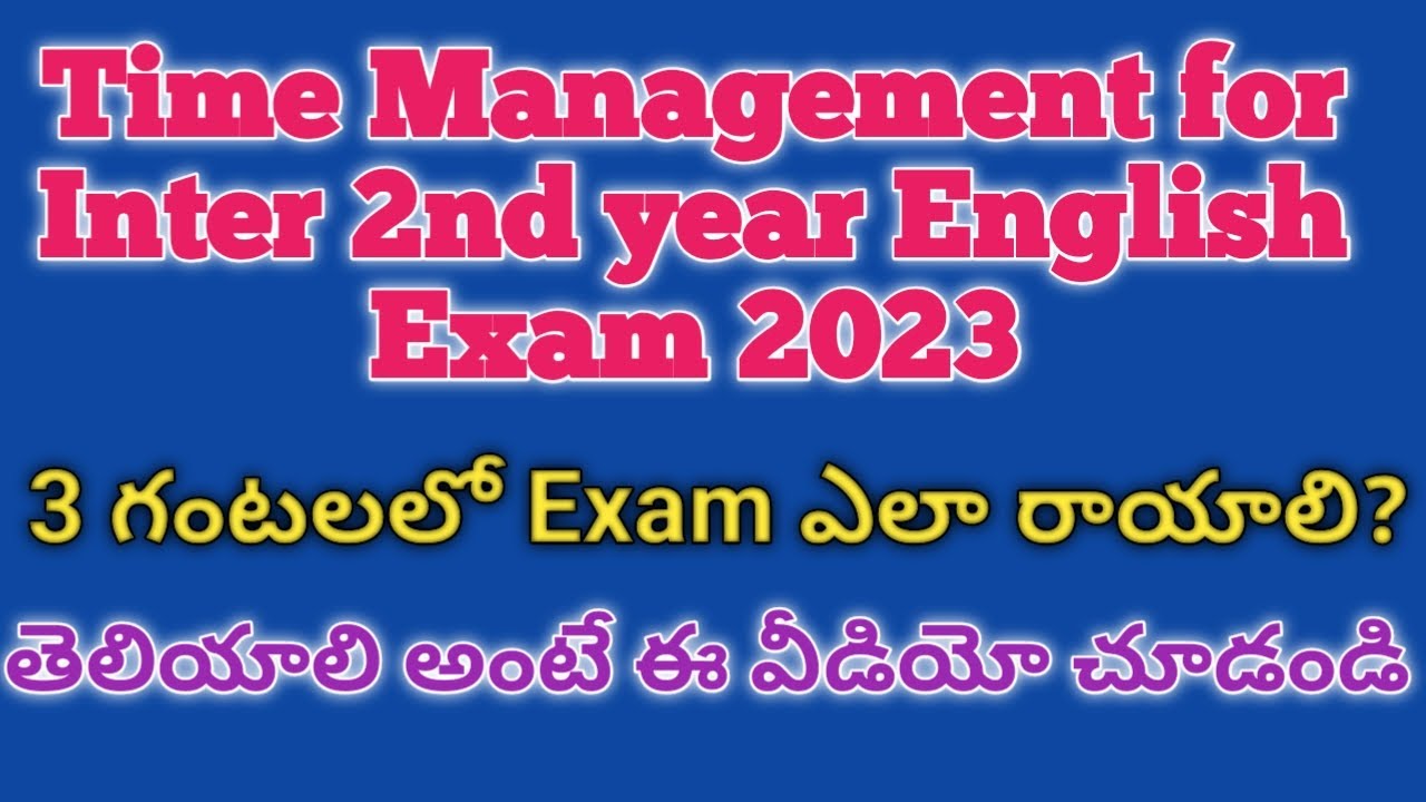 Time Management for Inter 2nd year English Exam 2023