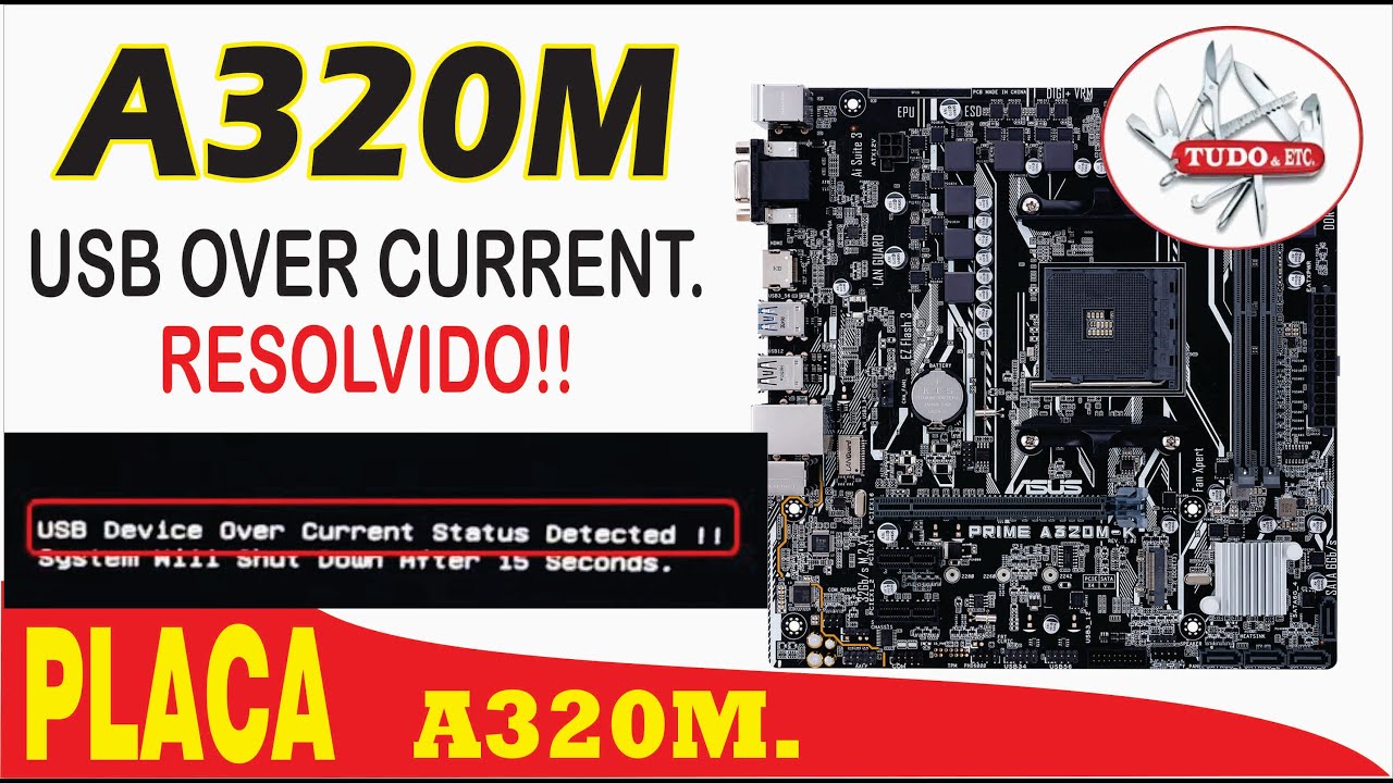 PLACA MÃE A320M - OVER CURRENT STATUS DETECTED. RESOLVIDO!!!