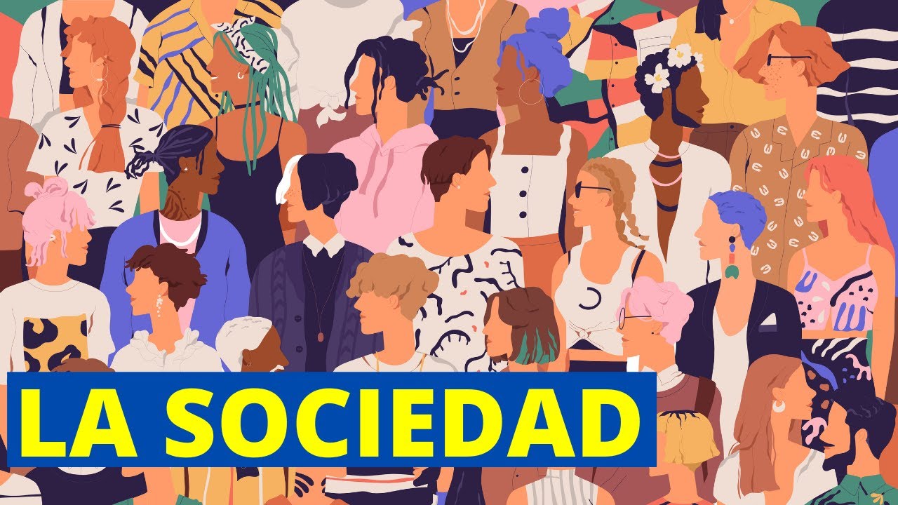 ¿Qué es la SOCIEDAD, cómo se conforma y qué tipos hay? (Y sus características)🙋