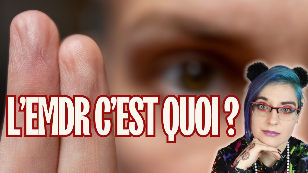 Ce que l’EMDR fait VRAIMENT dans ton cerveau !