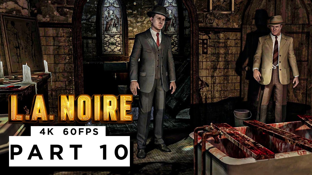 L.A NOIRE - THE QUARTER MOON MURDERS - Walkthrough Gameplay Part 10 - (4K 60FPS) - No Commentary