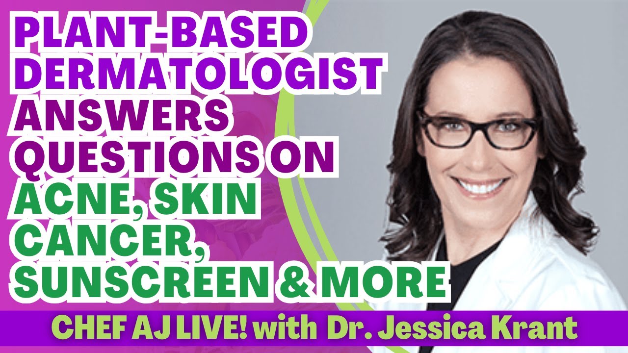 Plant-Based Dermatologist Dr. Jessica Krant Answers Questions on Acne, Skin Cancer, Sunscreen & More