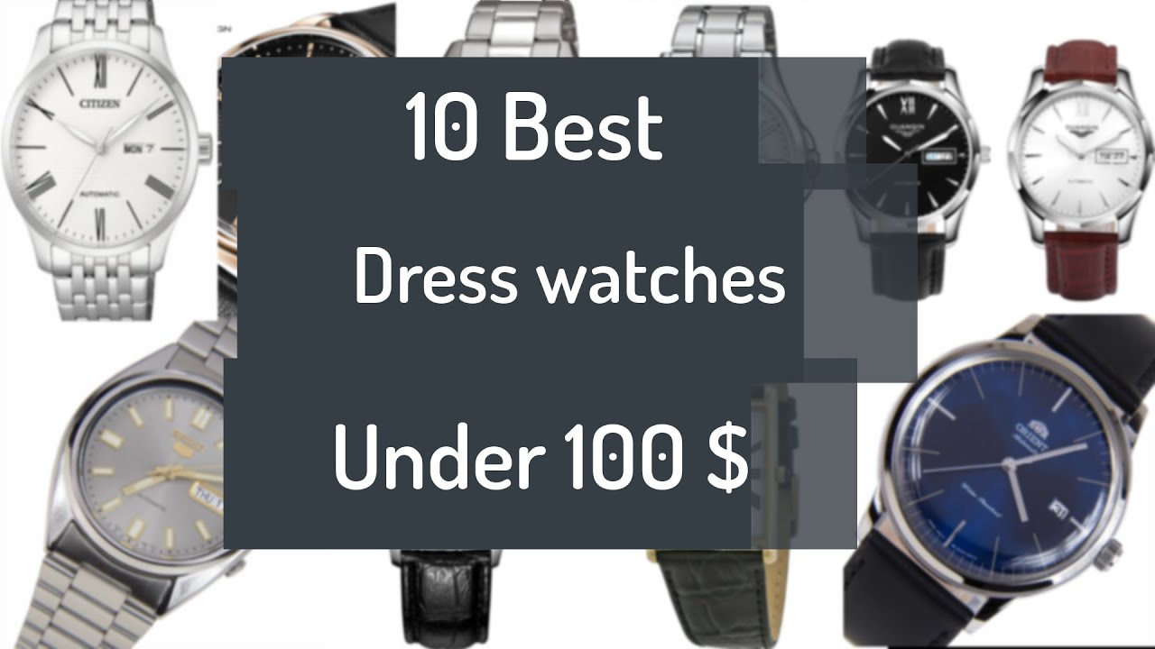Best dress watches under 100 $