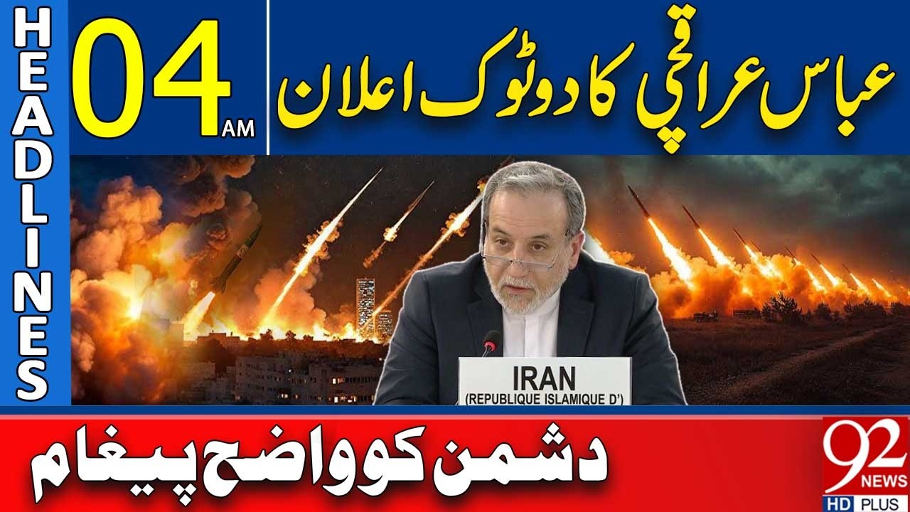 Abbas Araghchi Issues Strong Warning to Opponents | Headlines 04AM | 92NewsHD