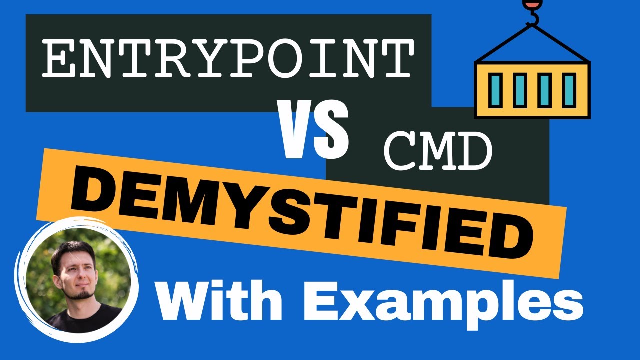 Docker ENTRYPOINT vs CMD With Examples - Docker Development Tips & Tricks