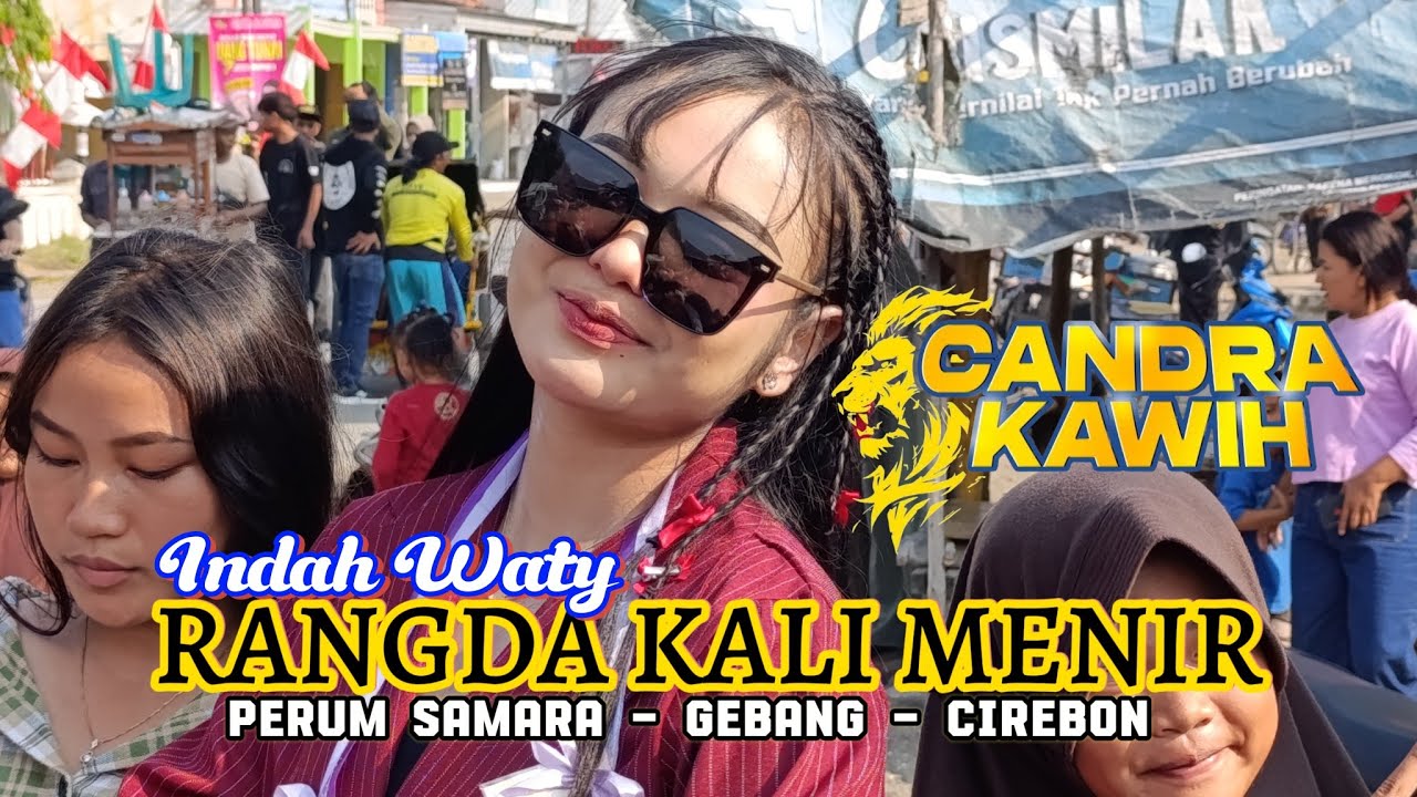 RANGDA KALI MENIR VOC. INDAH WATY LIVE CANDRA KAWIH SHOW PERUM SAMARA - GEBANG - CIREBON