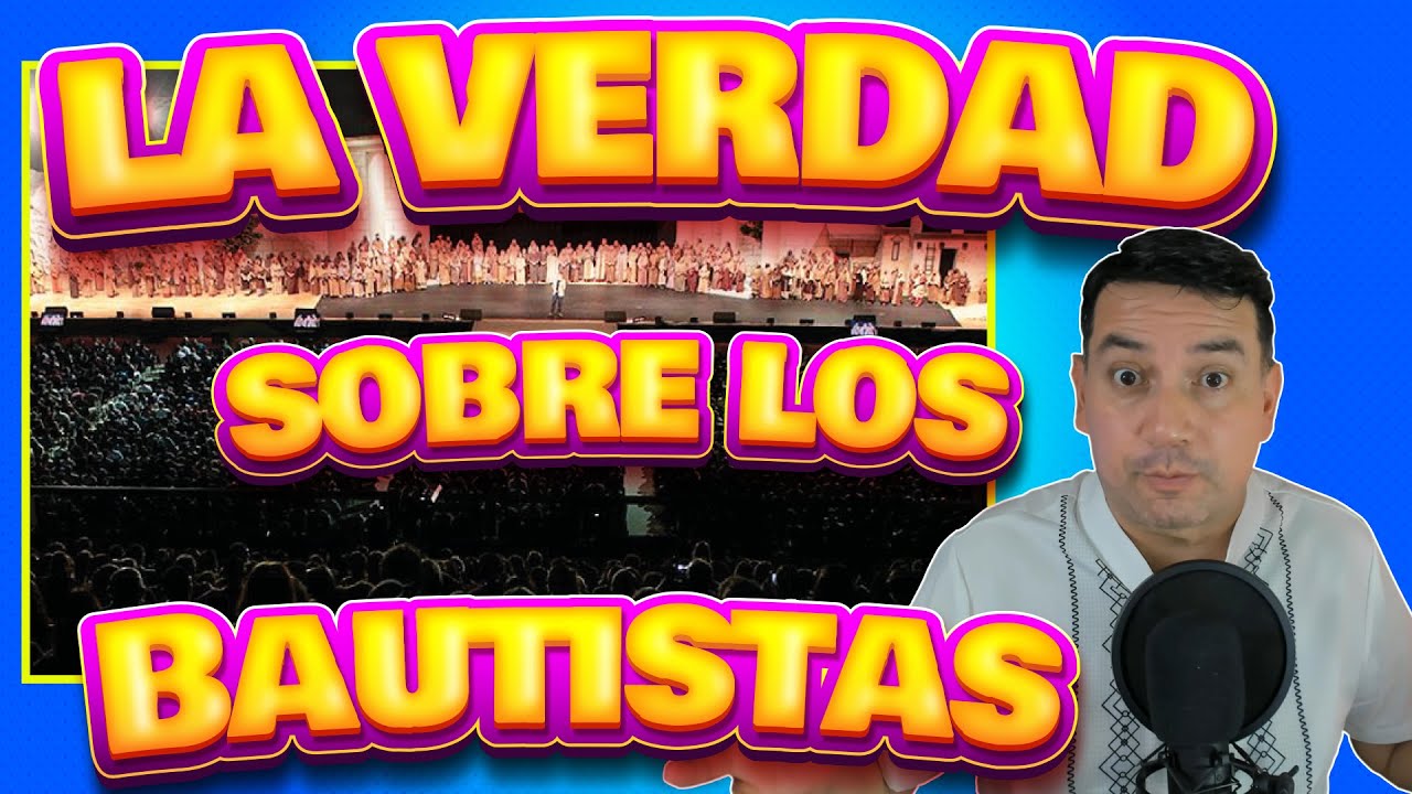 ¿QUE ES SER BAUTISTA? BAUTISTAS Y TODAS SUS VERDADES #edgarescobar​ #biblialibre