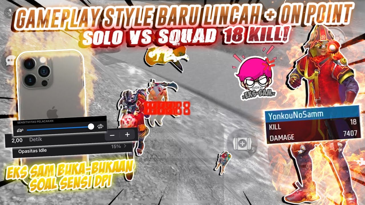 EKS SAM MAKE DPI?🤔 AKHIRNYA NEMU STYLE MAEN BARU LINCAH TAPI TETAP ON POINT!! SOLO VS SQUAD 18KILL