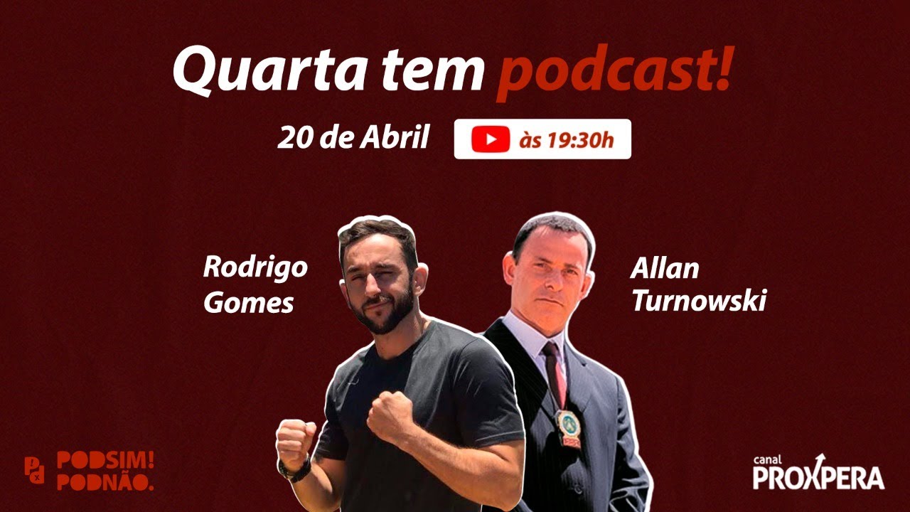 Rodrigo Gomes - PodSIM PodN&Atilde;O - Alan Turnowski - Canal Proxpera