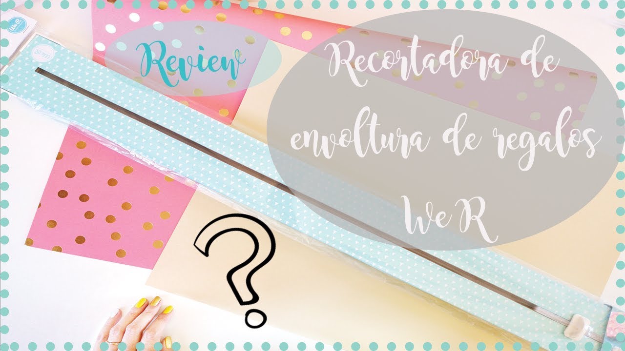 Review: Recortadora de envoltura de regalos We R memory Keepers