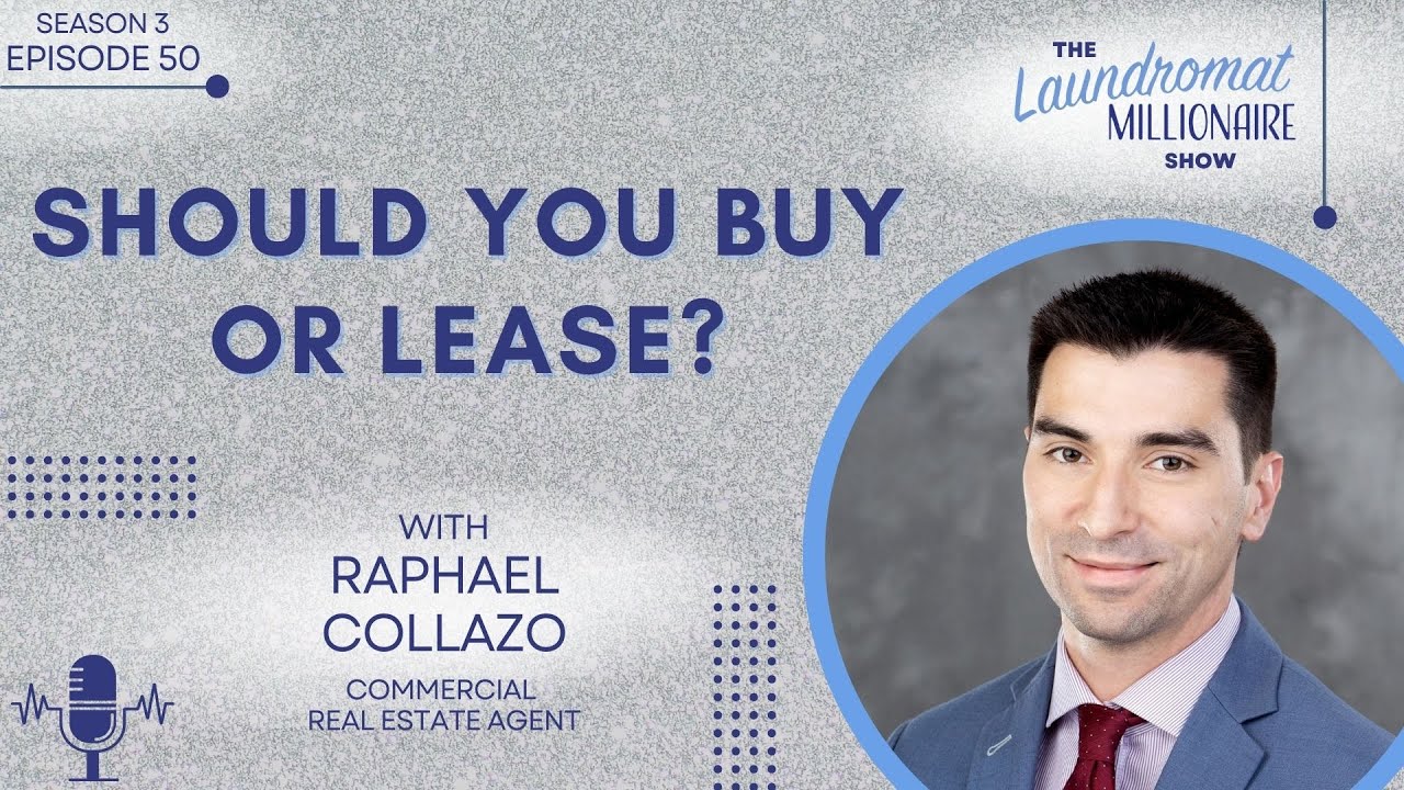 Buy or Lease the Commercial Real Estate w/Raphael Collazo S3E50 Laundromat Millionaire Show