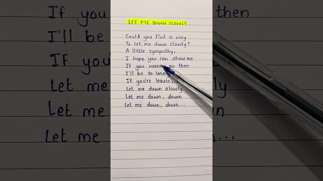 Let me Down slowly song lyrics